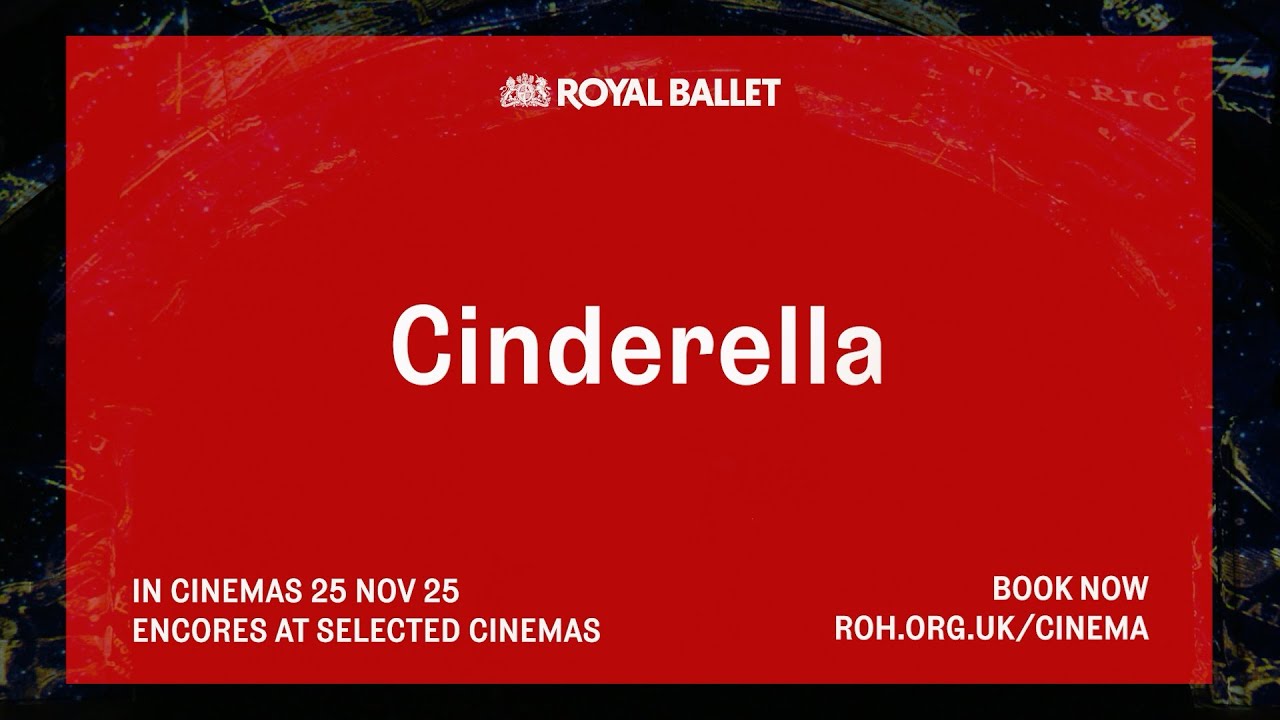 The Royal Ballet: Cinderella Cinema Trailer
